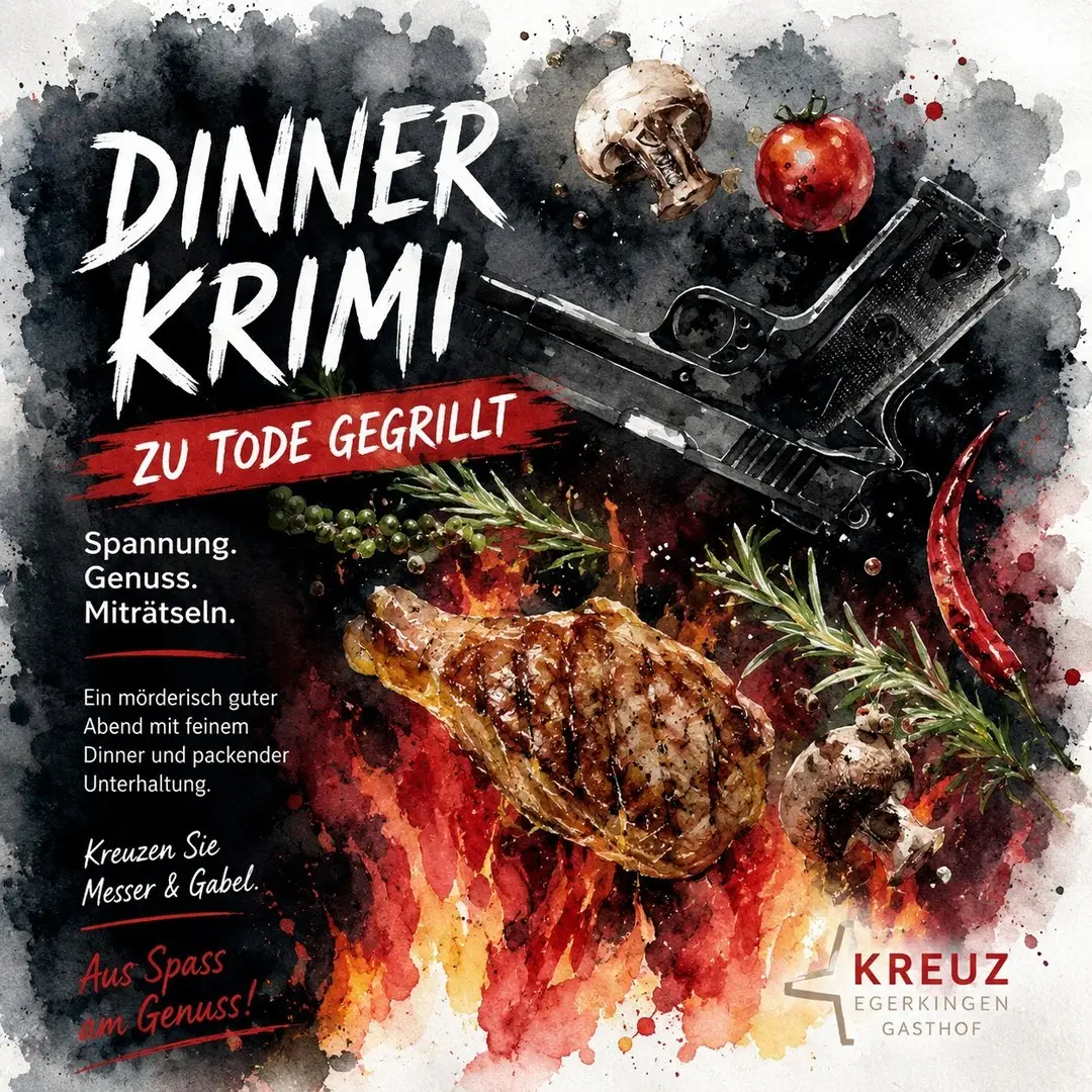 🔥 Ein Abend voller Spannung, Genuss und schwarzem Humor!Beim Dinner Krimi „Zu Tode gegrillt“ erwartet Sie ein mörderisch guter Abend im Kreuz Egerkingen. Während Sie ein feines Mehrgang-Menü geniessen, geschieht das Unfassbare: Ein Mord mitten unter den Gästen! 🕵️‍♂️Können Sie den Fall lösen?Oder sitzen Sie vielleicht sogar neben dem Täter…?📅 Jetzt Plätze sichern und einen unvergesslichen Abend erleben:https://kreuz.plus/project/dinner-krimi-zu-tode-gegrillt-kreuz-egerkingen/Kreuzen Sie Messer & Gabel.Aus Spass am Genuss!Genussvolle GrüsseIhre Kreuz-Crew